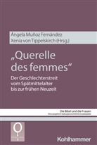 Irmtraud Fischer, Irmtraud Fischer u a, Ángela Muñoz Fernandez, Angela Munoz Ferndandez, Mercedes Navarro Puerto, Xenia von Tippelskirch... - "Querelle des femmes"