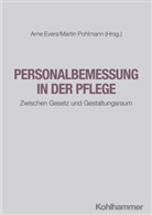 Arne Evers, Pohlmann, Martin Pohlmann - Personalbemessung in der Pflege