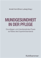 Horn, Annett Horn, Elmar Ludwig - Mundgesundheit in der Pflege