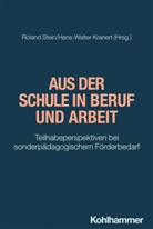 Kranert, Hans-Walter Kranert, Roland Stein - Aus der Schule in Beruf und Arbeit
