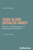 Sandra Wesenberg, Rudolf Bieker - Tiere in der Sozialen Arbeit
