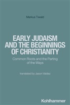 Markus Tiwald - Early Judaism and the Beginnings of Christianity