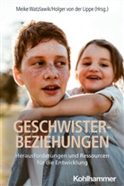 Holger von der Lippe, von der Lippe, Meike Watzlawik - Geschwisterbeziehungen