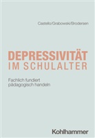 Bro, Gunnar Brodersen, Armin Castello, Fried Grabowski, Friederike Carlotta Grabowski, Armin Castello - Depressivität im Schulalter