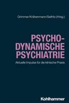 Gerhard Dammann, Cord Benecke, Bernhard Grimmer, Raiiner Krähenmann, Rainer Krähenmann, Isa Sammet... - Psychodynamische Psychiatrie