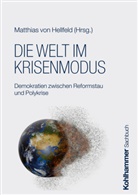 Matthias von Hellfeld, Matthias von Hellfeld - Die Welt im Krisenmodus