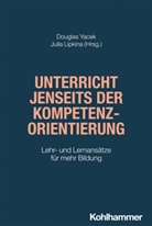 Lipkina, Julia Lipkina, Douglas Yacek - Unterricht jenseits der Kompetenzorientierung