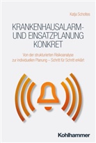 Katja Scholtes - Krankenhausalarm- und Einsatzplanung konkret