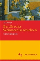 Jan Knopf - Bert Brechts Weimarer Geschichten