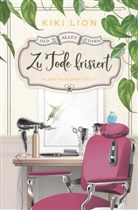 Kiki Lion - Zu Tode frisiert
