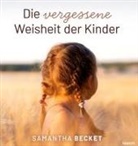 Samantha Becket, Samantha Becket - Die vergessene Weisheit der Kinder