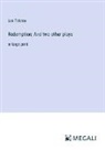Leo Tolstoy - Redemption; And two other plays