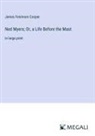 James Fenimore Cooper - Ned Myers; Or, a Life Before the Mast