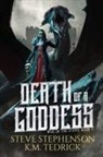 Steve Stephenson, K M Tedrick, K. M. Tedrick - Death of a Goddess
