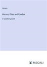 Horace - Horace; Odes and Epodes