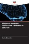 Nazia Sharmin - Risque d'accident vasculaire cérébral et calcium