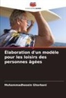 Mohammadhosein Ghorbani - Élaboration d'un modèle pour les loisirs des personnes âgées