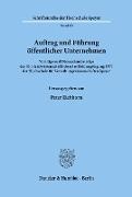 Peter Eichhorn - Auftrag und Führung öffentlicher Unternehmen. Vorträge und Diskussionsbeiträge der 45. Staatswissenschaftlichen Fortbildungstagung 1977 der Hochschule für Verwaltungswissenschaften Speyer.