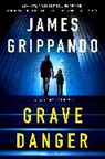 James Grippando, Grippando James - Grave Danger