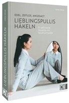 Linda Skuja - Edel, zeitlos, angesagt: Lieblingspullis häkeln