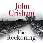 John Grisham, Michael Beck - The Reckoning (Audio book)