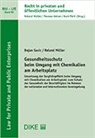 Bojan Gasic, Roland Müller - Gesundheitsschutz beim Umgang mit Chemikalien am Arbeitsplatz