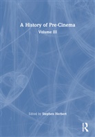 Stephen Herbert, Herbert Stephen - A History of Pre-Cinema V3