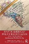 Leslie Elliott Armijo, Armijo Leslie Elliott, Markus Fraundorfer, Fraundorfer Markus, Sybil D. Rhodes - South American Policy Regionalism