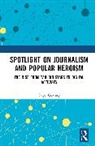 Caryn Coatney - Spotlight on Journalism and Popular Heroism