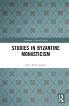 Alice-Mary Talbot, Talbot Alice-Mary - Studies in Byzantine Monasticism