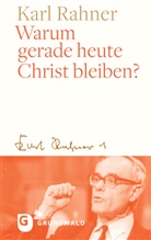 Karl Rahner, Andreas Batlogg, Andreas R. Batlogg, Suchla, Peter Suchla - Warum gerade heute Christ bleiben?