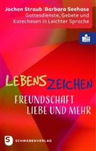 Barbara Seehase, Jochen Straub - Lebenszeichen - Freundschaft, Liebe und mehr