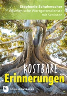 Stephanie Schuhmacher - Kostbare Erinnerungen