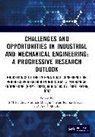 Chetan Kumar Hirwani, Ambrish Maurya, S M Pandey, Om Ji Shukla - Challenges and Opportunities in Industrial and Mechanical Engineering: A Progressive Research Outlook