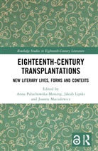 Jakub Lipski, Lipski Jakub, Joanna Maciulewicz, Anna Paluchowska-Messing - Eighteenth-Century Transplantations