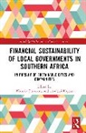 Nirmala Dorasamy, Tonderai Kapesa - Financial Sustainability of Local Governments in Southern Africa