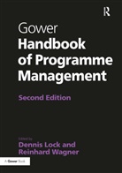 D Lock, Dennis Lock, Reinhard Wagner, Wagner Reinhard - Gower Handbook of Programme Management