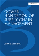 John Gattorna, John Gattorna, Gattorna John - Gower Handbook of Supply Chain Management