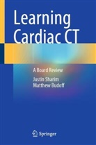 Matthew Budoff, Justin Sharim - Learning Cardiac CT