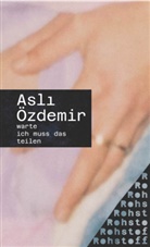 Asl¿ Özdemir, Asli Özdemir, Aslı Özdemir - warte ich muss das teilen