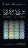 Robert Spaemann - Essays in Anthropology