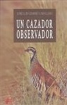 José Luis Charro Caballero - Un cazador observador