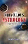 V. K. Pt. Sharma - Miraculous Astrology (Jyotish Guide)