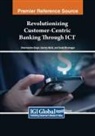 Swati Bhatnagar, Garima Malik, Dharmendra Singh - Revolutionizing Customer-Centric Banking Through ICT