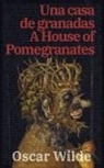 Oscar Wilde - Una casa de granadas - A House of Pomegranates