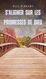 Bill Vincent - S'aligner sur les promesses de Dieu