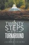 Mrs, Jeanne Severe - Twenty Steps To Your Turnaround
