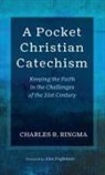 Charles R Ringma, Charles R. Ringma - A Pocket Christian Catechism