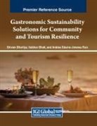 Shivam Bhartiya, Vaibhav Bhatt, Andrea Edurne Jimenez Ruiz - Gastronomic Sustainability Solutions for Community and Tourism Resilience