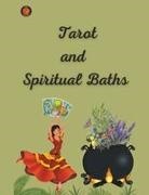Alina A Rubi, Angeline A. Rubi - Tarot and Spiritual Baths